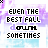 Pixelated text reads "EVEN THE BEST FALL down SOMETIMES" with animated color shifts on the word "down," set against a purple and blue gradient background.