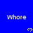 Blue background with repeated white text 'Whore' and pixelated heart symbols arranged in a pattern