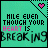 six teal with pixelated text reading "SMILE EVEN THOUGH YOUR HEART IS BREAKING" and heart symbols in corners
