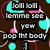 Brown background with cyan and pink circles and white rings; black text boxes with partial phrases like 'tell tell', 'lemme see', 'you', 'pop the body' in pixelated font.