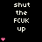 Black background with white text 'shut the FCUK up' and pink heart symbols in varying quantities across multiple