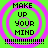Green background with pink concentric circles and black text reading "MAKE UP YOUR MIND" above a line of dots, displayed in four identical