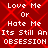 Red background with white pixelated text repeating 'Love Me Or Hate Me Its Still An OBSESSION' in a pattern