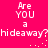 A bright pink background displays four identical text blocks arranged in a , each reading 'Are YOU a hideaway?hideaway?' with yellow dots scattered around