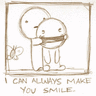Two minimalist stick figures embrace; one figure covers the other's mouth with a hand while text below reads "I CAN ALWAYS MAKE YOU SMILE.".
