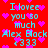 Red background with cyan text reading "I love you so much Alex Block <333" and pink heart symbols scattered throughout.