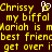 Yellow pixelated text on dark brown background with a white heart symbol between two instances of 'Chrissy' in the top