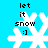Pixelated snowflake icon with text 'let it snow :]'; four identical frames show no animation changes; bright cyan background.