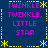 A static digital image displays the phrase "TWINKLE, TWINKLE, LITTLE STAR" in purple pixelated text across four quadrants, bordered by yellow dashed lines and star symbols on a dark blue background.