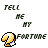 Pixelated cartoon fortune cookie icon with 'FORTUNE' text, surrounded by 'TELL ME MY' text in dark green on white background.