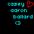 Pixelated text displays 'casey', 'aaron', 'ballard', and '<3' in cyan on black, with a red heart symbol replacing the 'y' in 'casey' on the left side.