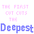 Pixelated text repeats 'THE FIRST CUT CUTS THE' in light pink above larger blue 'Deepest' words, with small decorative symbols scattered across the background.