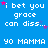Blue background with white pixelated text repeating 'i bet you grace can diss...' and 'YO MAMMA' in a , scattered pink and purple stars