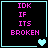 Four identical display pink text 'IDK IF ITS BROKEN' on black backgrounds with cyan borders, each containing a different number of light blue hearts