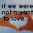 Two hands form a heart shape against a light blue background with text reading "If we were not meant to love... it wouldn't take two separate hands to make a heart.".