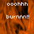 Animated orange flame background with white pixelated text reading 'ooohhh' and 'burnnn!!' in four quadrants, one quadrant blank.
