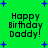 Green background with blue star shapes and black text reading "Happy Birthday Daddy!" in four identical quadrants.