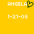 Yellow background with white text 'ANGELA' and date '1-21-08', one version featuring a green heart symbol replacing the letter A in ANGELA.