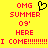 Yellow background with red pixelated text and a black heart symbol, displaying 'OMG SUMMER 09' HERE I COME!!!!!!!!