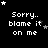 Pixelated text 'Sorry.. blame it on me' repeated across a black background with scattered white and gray stars, each instance showing slight variations in star positions.