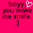 A bright pink background displays black text reading 'boyv: you make me smile.' with a white heart symbol replacing the colon in 'boyv:' on the left side, and identical text without the heart on the right.