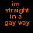 Orange pixelated text on black background reads "im straight in a gay way" in four identical arranged in a