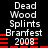 Pixelated text displays 'Dead Wood Splints Branfest 2008' with red horizontal bars on black background, showing animation changes in bar positions.