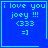 Blue pixelated square with light blue text reading "i love you joey !!! (333 =]" and a small heart symbol in the bottom-right corner.