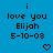 Blue background displays repeated text "i love you Elijah 5-10-08" with heart and arrow symbols changing across frames.