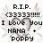 Pixelated icon with black text reading R.I.P. <3333!!!! I Love You NANA + POPPY over a faded heart and white background.