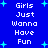Blue background with white pixelated text repeating 'Girls Just Wanna Have Fun' and light blue star shapes scattered throughout.