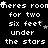 Pixelated text repeats 'theres room for two six feet under the stars' with scattered star symbols on a black background.
