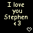 Pixelated text reads "I love you Stephen <3" with a small heart symbol below, displayed in two identical side-by-side on a black background