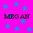Bright pink background with scattered blue stars and four instances of the text 'MEGAN' in black pixelated font.