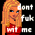 Pixel art icon of a cartoon woman with long blonde hair wearing a red top, standing against black background with bold white text reading "dont fuk wt me".