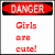 Red 'DANGER' banner above text reading 'Girls are cute!' on white background with pixelated animation changes.