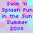 Pixelated text reads "Swim 'n Splash Fun in the Sun Summer 2008" on a pastel background with pink, light blue, and purple squares
