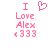 Pixelated pink text and symbols on white background: 'I' above a heart, then 'Love', 'Alex', and '<333'.
