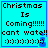 Pixelated cyan background with black text reading "Christmas Is Coming!!!!! cant wate!!! :)::)::::)" and a blue pixel cluster shifting position across four