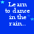 Blue background with white text reading "Learn to dance in the rain..." and scattered light blue stars, arranged in a of repeated identical