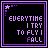 Four identical pixel-art frames with black backgrounds, purple borders, and text reading "EVERYTIME I TRY TO FLY I FALL" in white and purple pixels.