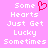 Pixelated text on pink background with red heart symbol above 'Some Hearts' text.