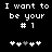 Black background with white pixelated text reading "I want to be your #1" above five heart icons, where the third heart changes from white to gray between frames.