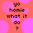 Pixelated text 'yo homie what it do?' on a pink polka-dot background with no visible animation changes.