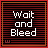 A 5x5 grid of animated frames showing the text 'Wait and Bleed' with red blood-like drips on a black striped background, each frame displaying sequential animation changes in letter coloring and drip effects.