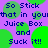 Purple background with green circular shapes and blue pixelated text repeating 'So Stick that in your Juice Box and Suck it!!'