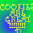 Yellow pixelated text 'COOKIE ARE GREAT' on green-to-blue gradient background with subtle animation.