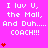 A static image with a bright pink background displays repeated text "I luv U, the Mall, And Duh.... COACH!!!" in white pixelated font, accompanied by red heart symbols.