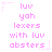 Pixelated pink text on white background with star and dot accents, repeating 'luv yah lexers with luv absters' in three