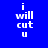 Blue background with white text "i will cut u" arranged in three lines, animated light blue rectangles shift horizontally across the image.